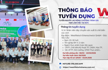 TUYỂN DỤNG LAO ĐỘNG LÀM VIỆCDÀI HẠN TẠI TẬP ĐOÀN WESTFLEISCH, CHLB ĐỨC THÁNG 04.2026